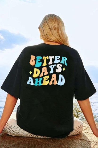 A BM TEE BETTER DAYS AHEAD Graphic T-Shirt