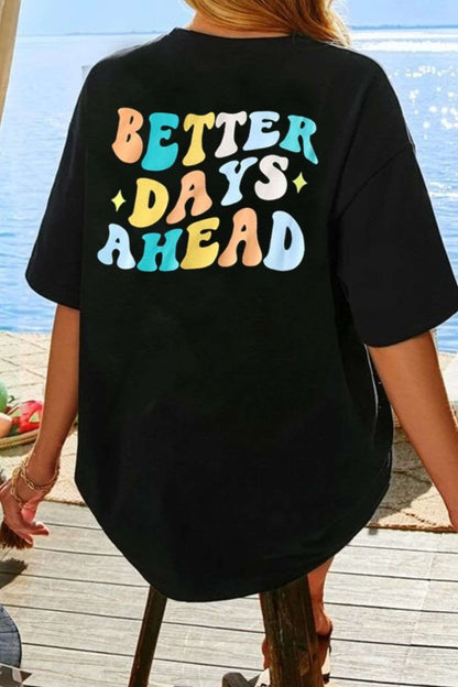 A BM TEE BETTER DAYS AHEAD Graphic T-Shirt