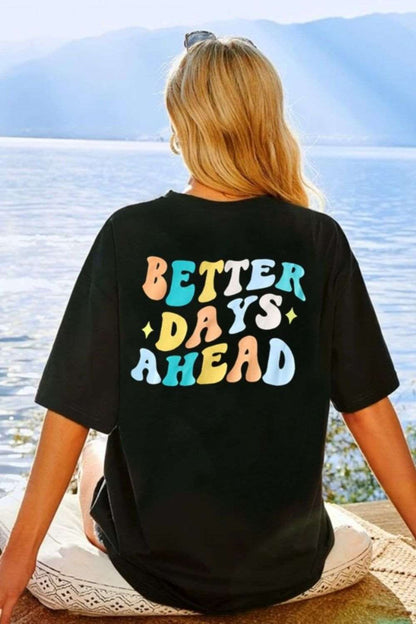 A BM TEE BETTER DAYS AHEAD Graphic T-Shirt